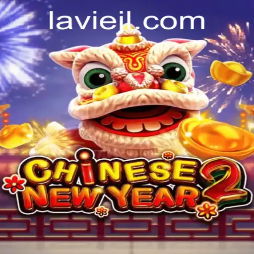 Discover the Festive World of CHINESENEWYEAR2 with LAVIE